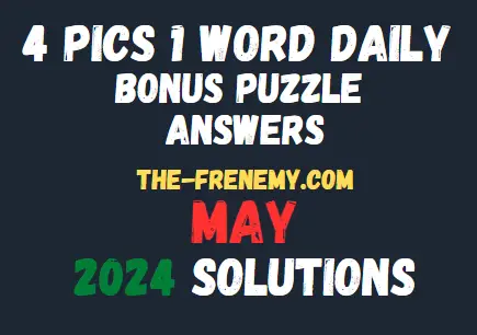 4 Pics 1 Word Bonus Puzzle May 21 2024 Answers Frenemy