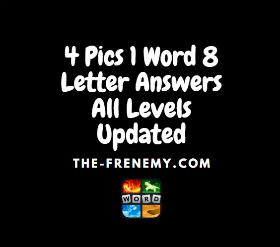 4 pic 1 word answers 8 letters