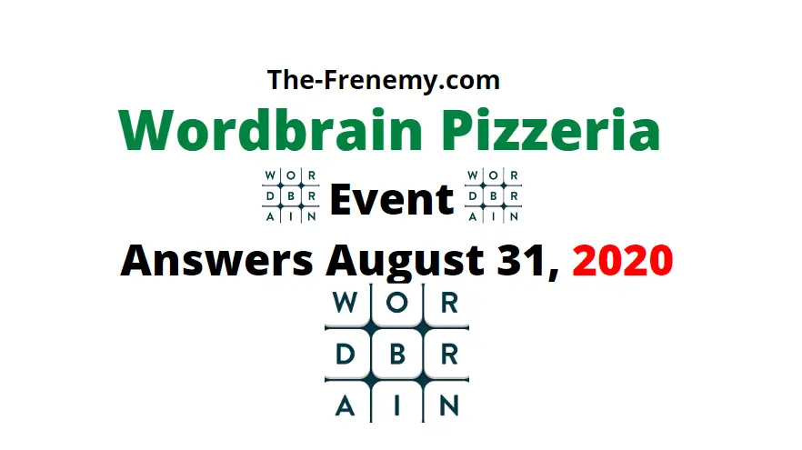 Wordbrain pizzeria answers august 31 2020