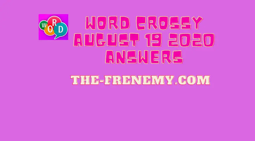 word crossy august 19 2020 answers