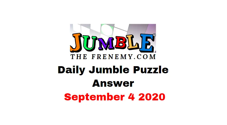 Jumble Puzzle Answers September 4 2020