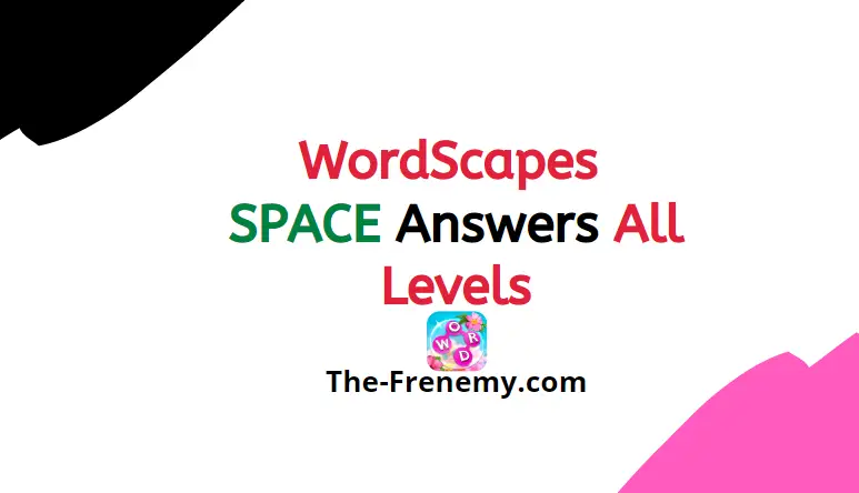 Wordscapes Space 5 Level 5029 Answers The Frenemy