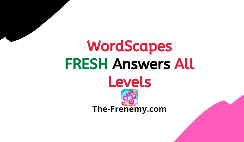 Wordscapes Fresh 13 Level 1213 Answers The Frenemy