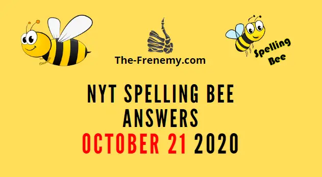 Nyt Spelling Bee Answers October 21 2020 Daily