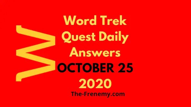 Word Trek Quest October 25 2020 Answers Daily
