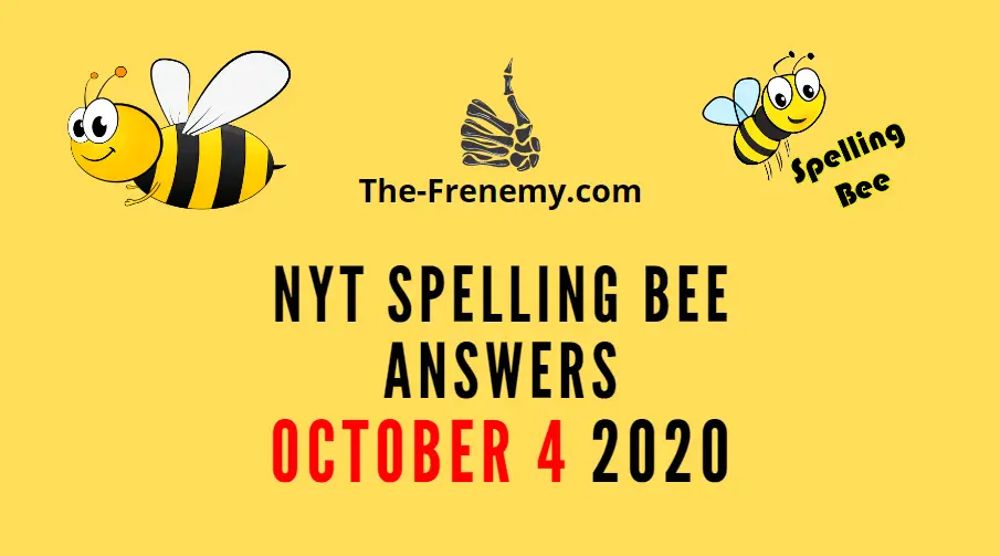 nyt spelling bee answers october 4 2020 daily