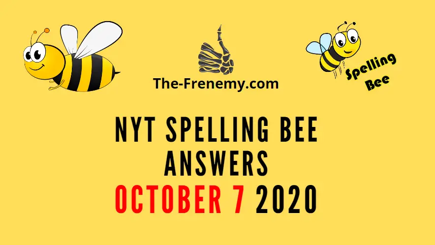 nyt spelling bee answers october 7 2020