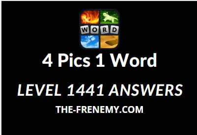 4 pics one word answers 1441