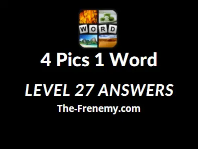 4 pic 1 word answers level 27