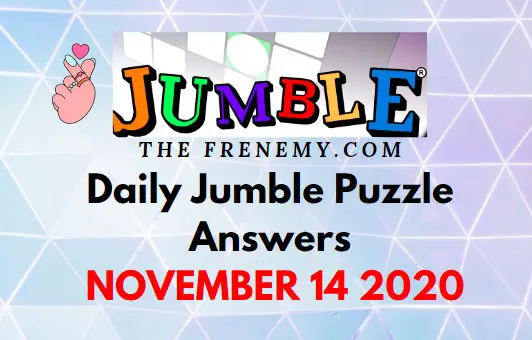 Jumble Puzzle Answers November 14 2020 Daily