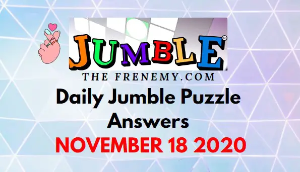 Jumble Puzzle Answers November 18 2020 Daily
