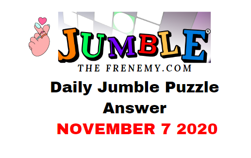 Jumble Puzzle Answers November 7 2020 Daily