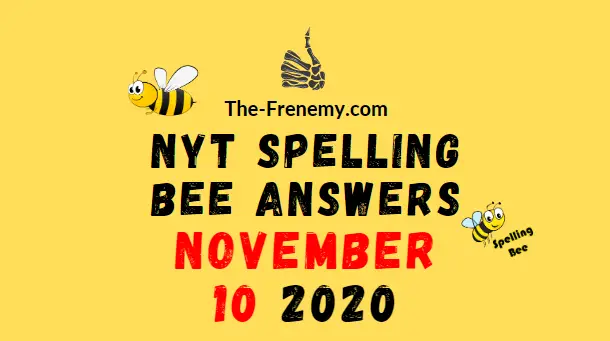 Nyt Spelling Bee Answers November 10 2020 Daily