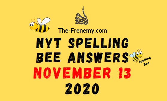 Nyt Spelling Bee Answers November 13 2020 Daily