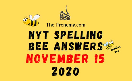 Nyt Spelling Bee Answers November 15 2020 Daily