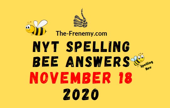 Nyt Spelling Bee Answers November 18 2020 Daily