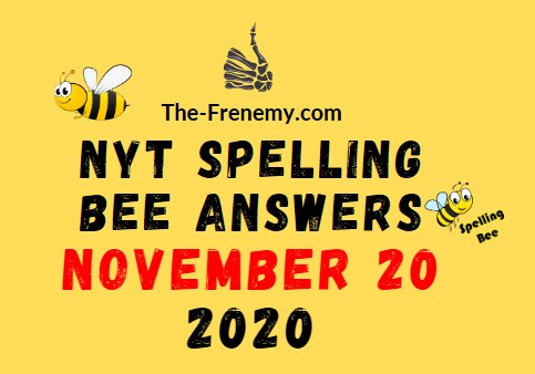 Nyt Spelling Bee Answers November 20 2020 Daily