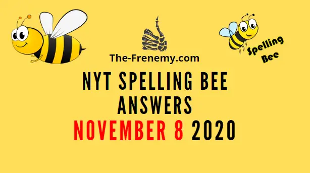 Nyt Spelling Bee Answers November 8 2020 Daily