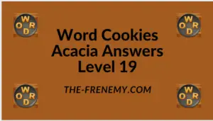 Word Cookies Acacia Level 19 Answers