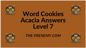 Word Cookies Acacia Level 7 Answers