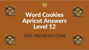 Word Cookies Apricot Answers Level 12