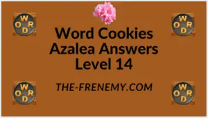 Word Cookies Azalea Level 14 Answers