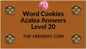 Word Cookies Azalea Level 20 Answers