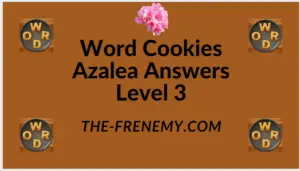 Word Cookies Azalea Level 3 Answers