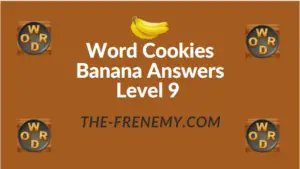 Word Cookies Banana Answers Level 9
