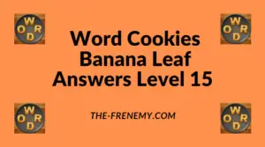 Word Cookies Banana Leaf Level 15 Answers