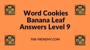 Word Cookies Banana Leaf Level 9 Answers