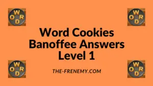 Word Cookies Banoffee Level 1 Answers