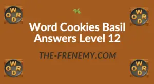 Word Cookies Basil Answers Level 12