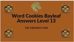 Word Cookies Bayleaf Level 13 Answers