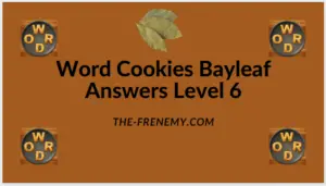 Word Cookies Bayleaf Level 6 Answers