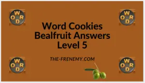 Word Cookies Bealfruit Level 5 Answers