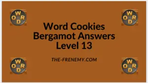 Word Cookies Bergamot Level 13 Answers