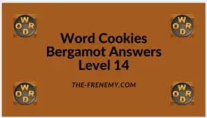 Word Cookies Bergamot Level 14 Answers