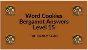 Word Cookies Bergamot Level 15 Answers