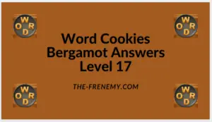 Word Cookies Bergamot Level 17 Answers