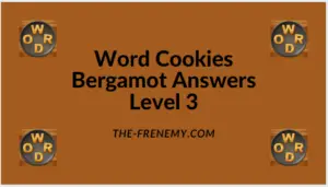 Word Cookies Bergamot Level 3 Answers