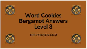 Word Cookies Bergamot Level 8 Answers