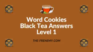 Word Cookies Black Tea Answers Level 1