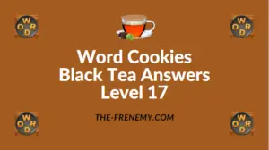 Word Cookies Black Tea Answers Level 17