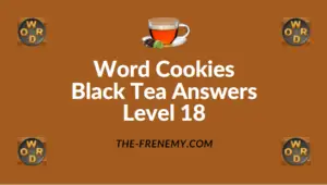 Word Cookies Black Tea Answers Level 18