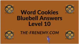Word Cookies Bluebell Level 10 Answers