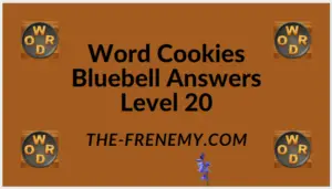 Word Cookies Bluebell Level 20 Answers