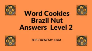 Word Cookies Brazil Nut Level 2 Answers