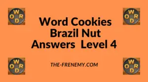 Word Cookies Brazil Nut Level 4 Answers