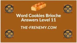 Word Cookies Brioche Level 11 Answers